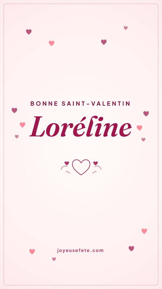 Image « Bonne Saint-Valentin Loréline » au format story