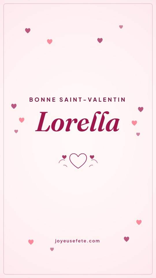 Image « Bonne Saint-Valentin Lorella » au format story