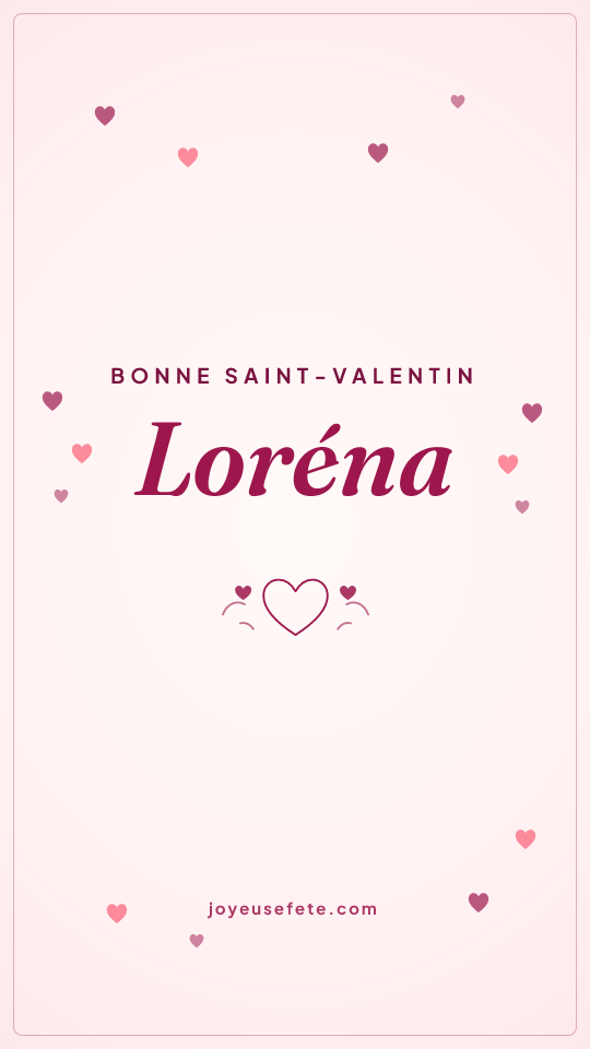 Image « Bonne Saint-Valentin Loréna » au format story