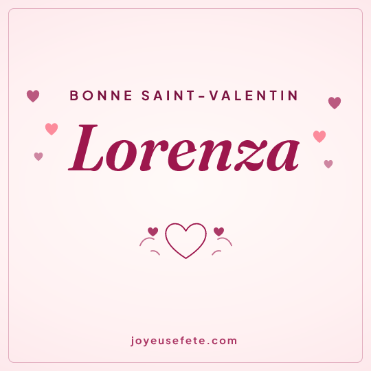 Image carrée « Bonne Saint-Valentin Lorenza » pour WhatsApp
