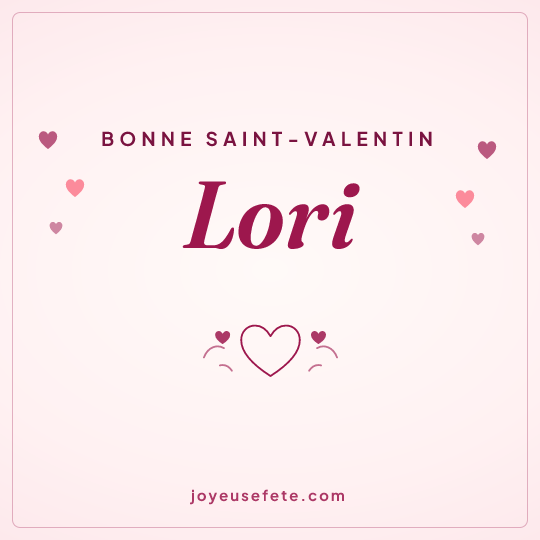 Image carrée « Bonne Saint-Valentin Lori » pour WhatsApp
