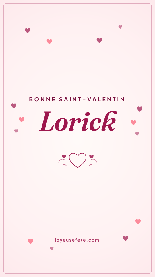 Image « Bonne Saint-Valentin Lorick » au format story