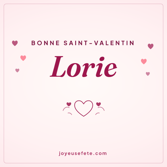 Image carrée « Bonne Saint-Valentin Lorie » pour WhatsApp
