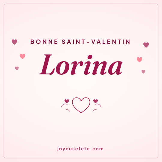 Image carrée « Bonne Saint-Valentin Lorina » pour WhatsApp