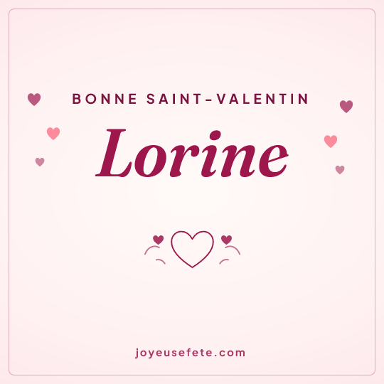 Image carrée « Bonne Saint-Valentin Lorine » pour WhatsApp