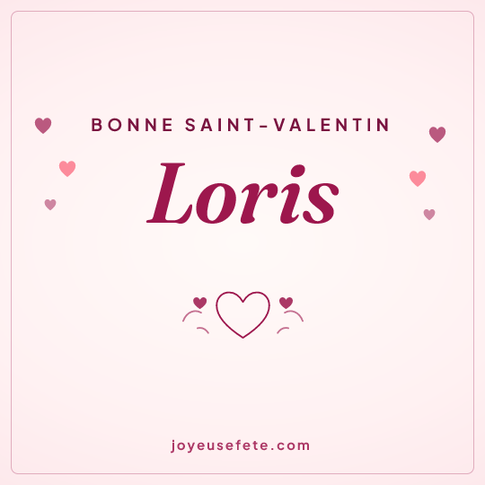 Image carrée « Bonne Saint-Valentin Loris » pour WhatsApp