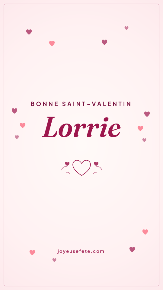 Image « Bonne Saint-Valentin Lorrie » au format story