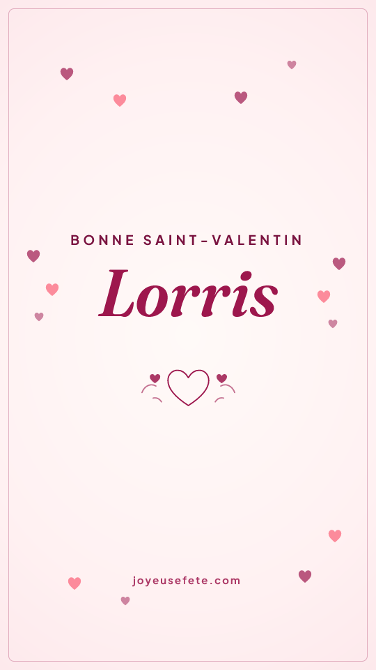 Image « Bonne Saint-Valentin Lorris » au format story