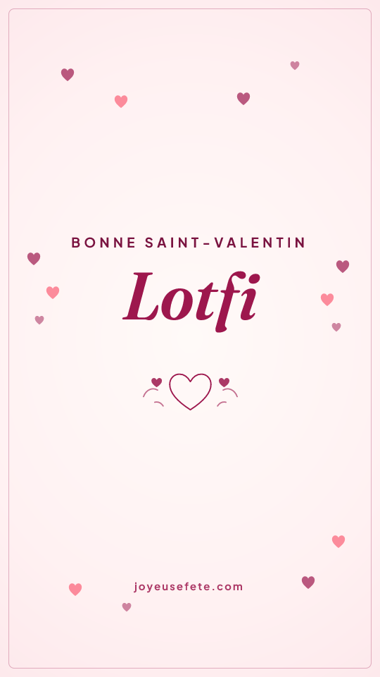 Image « Bonne Saint-Valentin Lotfi » au format story