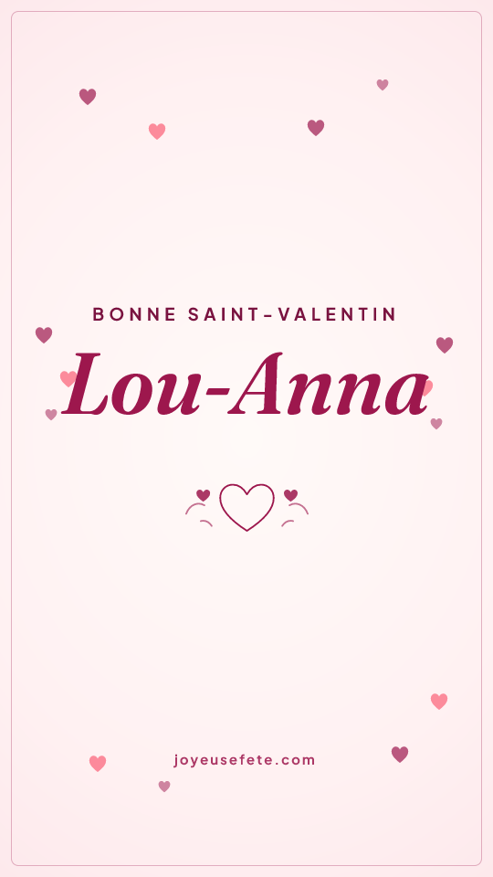 Image « Bonne Saint-Valentin Lou-Anna » au format story