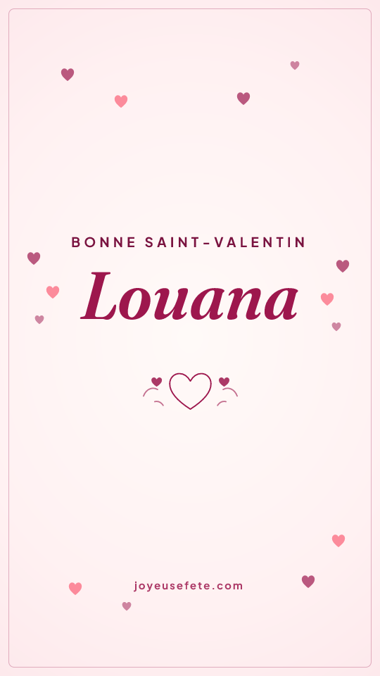 Image « Bonne Saint-Valentin Louana » au format story