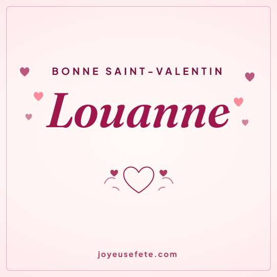 Image carrée « Bonne Saint-Valentin Louanne » pour WhatsApp