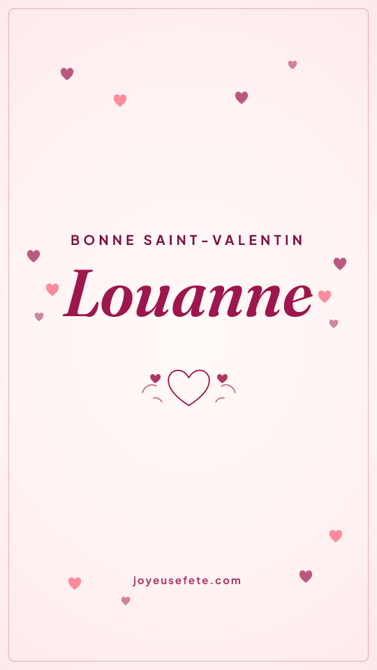 Image « Bonne Saint-Valentin Louanne » au format story