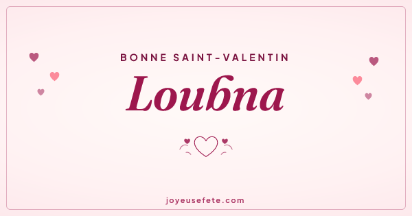 Image « Bonne Saint-Valentin Loubna » au format large