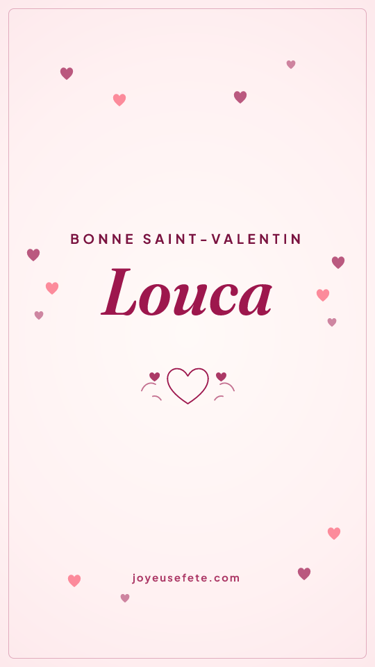 Image « Bonne Saint-Valentin Louca » au format story