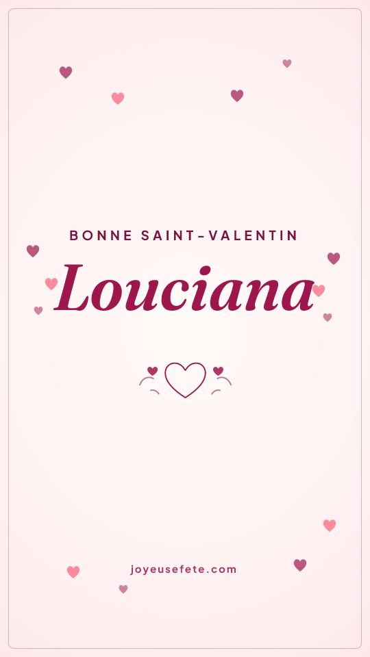 Image « Bonne Saint-Valentin Louciana » au format story