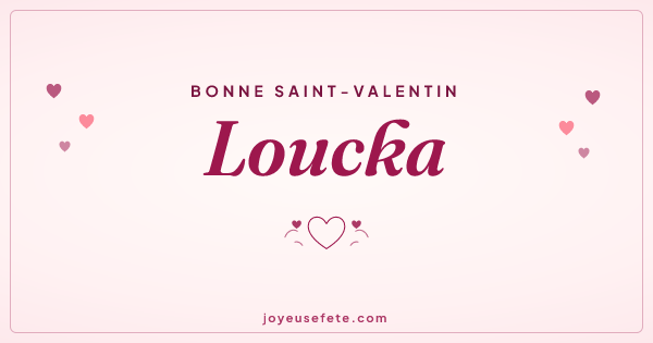 Image « Bonne Saint-Valentin Loucka » au format large