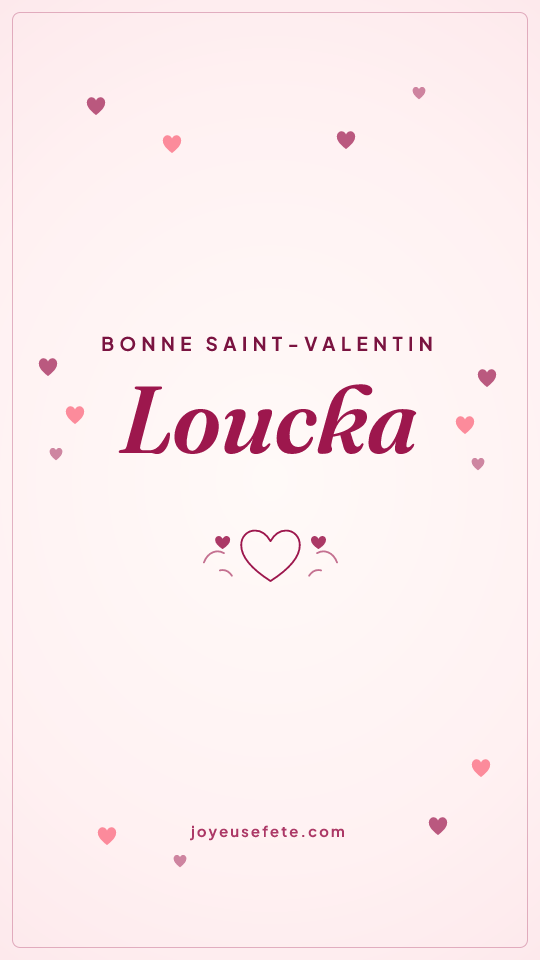 Image « Bonne Saint-Valentin Loucka » au format story