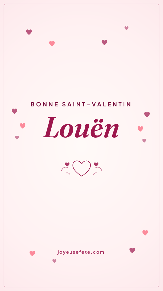 Image « Bonne Saint-Valentin Louën » au format story