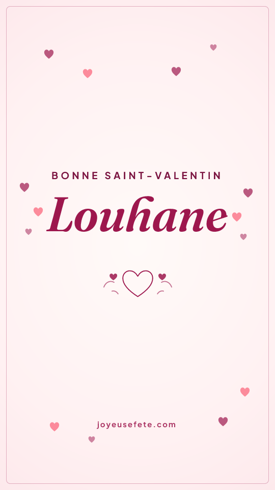 Image « Bonne Saint-Valentin Louhane » au format story