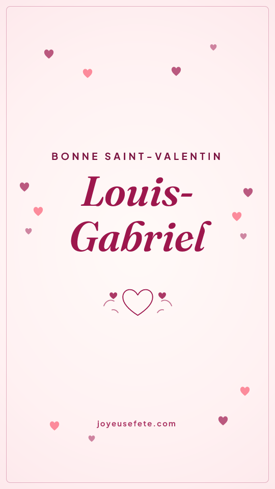 Image « Bonne Saint-Valentin Louis-Gabriel » au format story