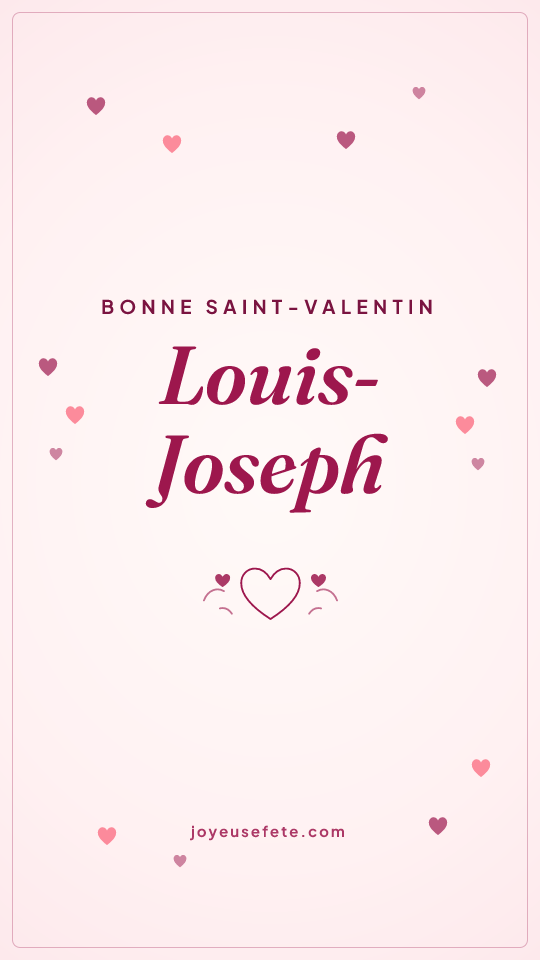 Image « Bonne Saint-Valentin Louis-Joseph » au format story