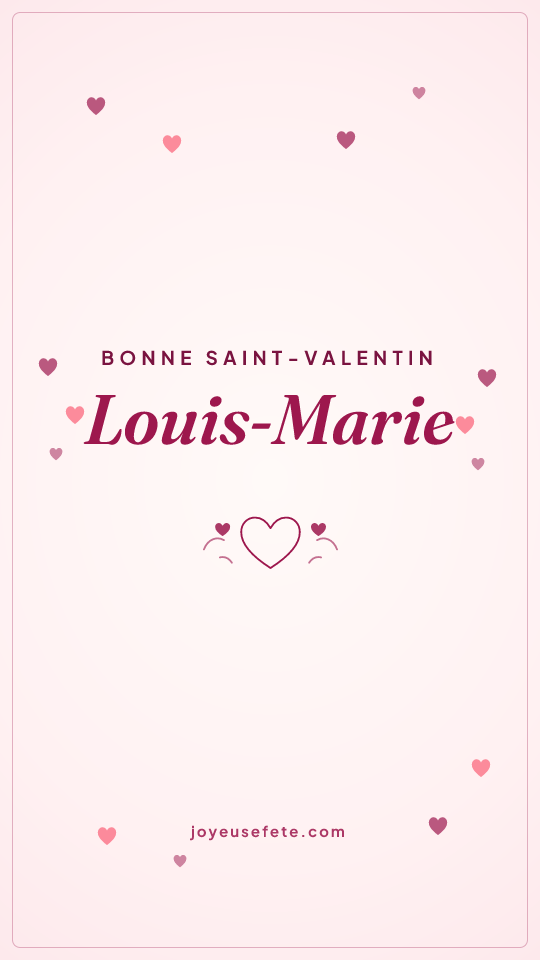 Image « Bonne Saint-Valentin Louis-Marie » au format story