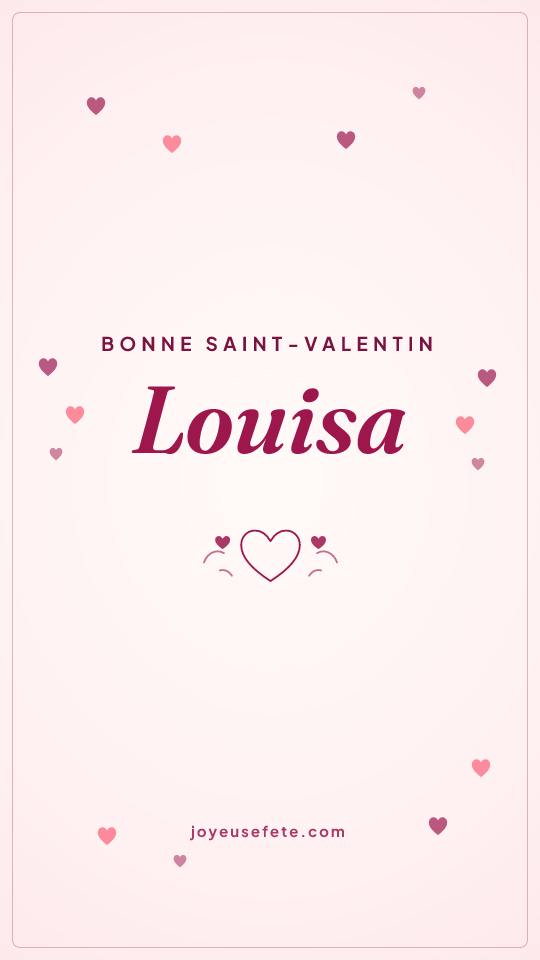 Image « Bonne Saint-Valentin Louisa » au format story