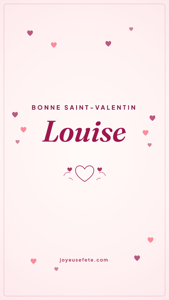 Image « Bonne Saint-Valentin Louise » au format story
