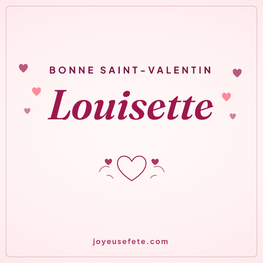 Image carrée « Bonne Saint-Valentin Louisette » pour WhatsApp