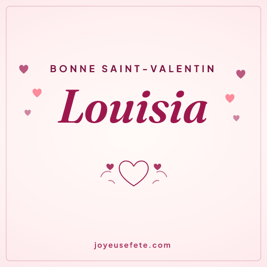 Image carrée « Bonne Saint-Valentin Louisia » pour WhatsApp