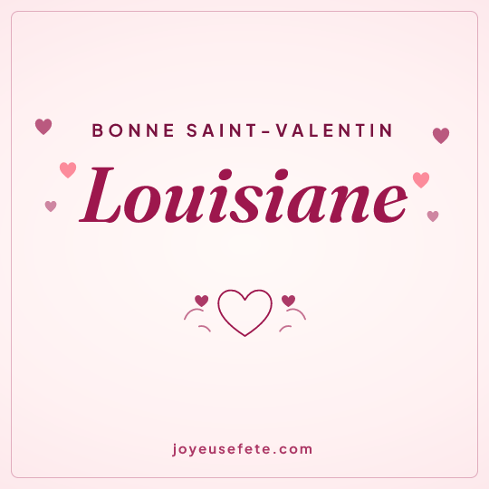 Image carrée « Bonne Saint-Valentin Louisiane » pour WhatsApp