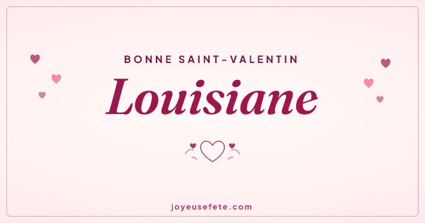 Image « Bonne Saint-Valentin Louisiane » au format large