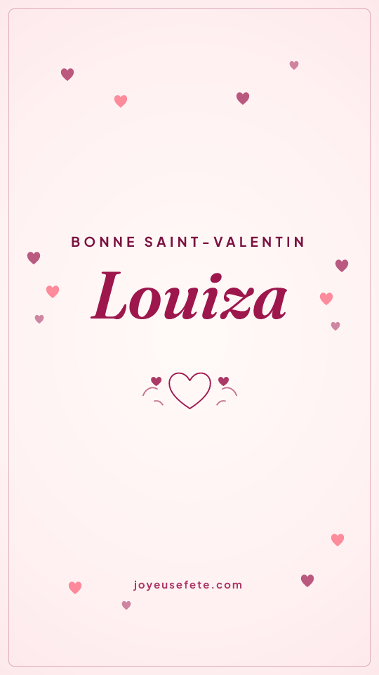 Image « Bonne Saint-Valentin Louiza » au format story