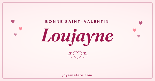 Image « Bonne Saint-Valentin Loujayne » au format large