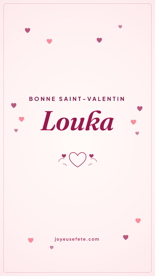 Image « Bonne Saint-Valentin Louka » au format story