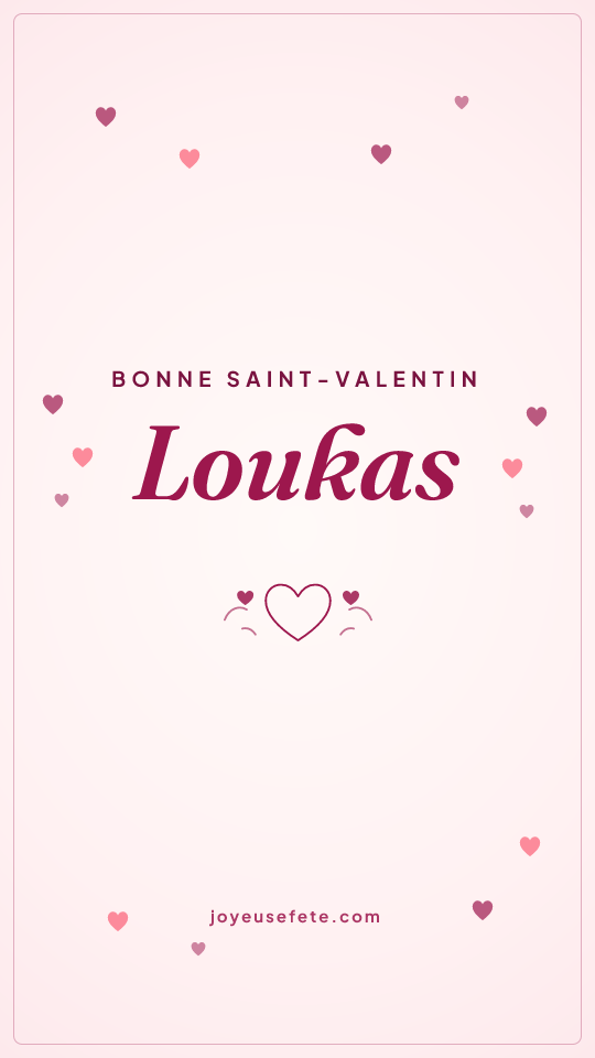 Image « Bonne Saint-Valentin Loukas » au format story
