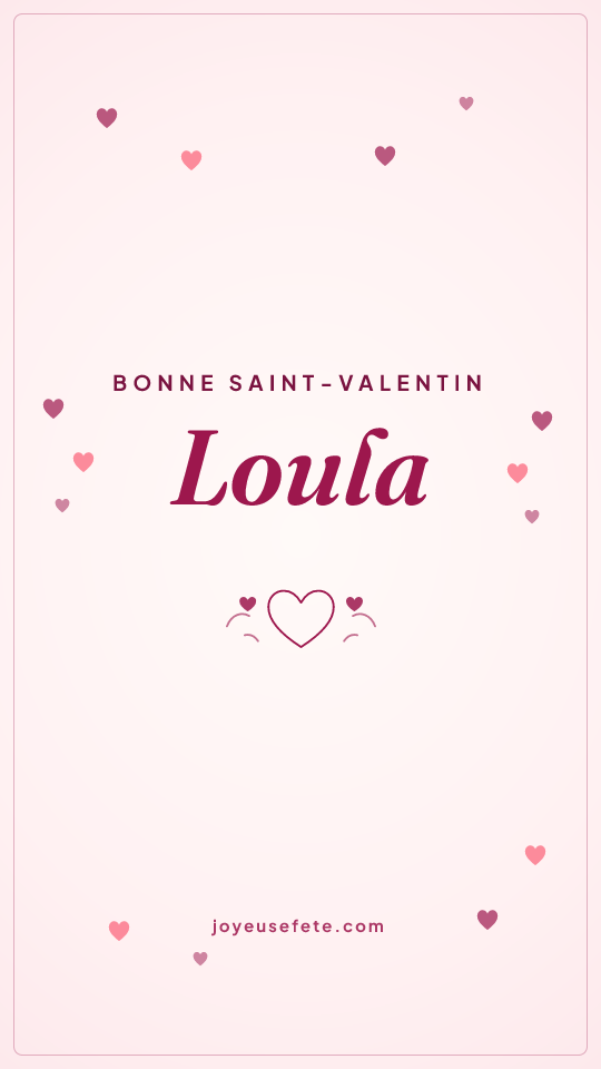 Image « Bonne Saint-Valentin Loula » au format story