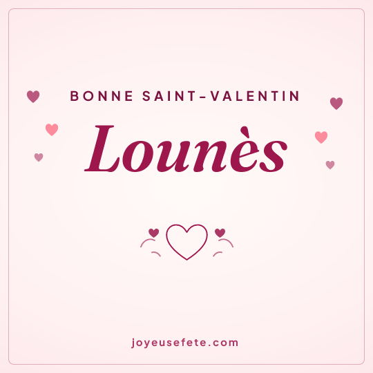 Image carrée « Bonne Saint-Valentin Lounès » pour WhatsApp