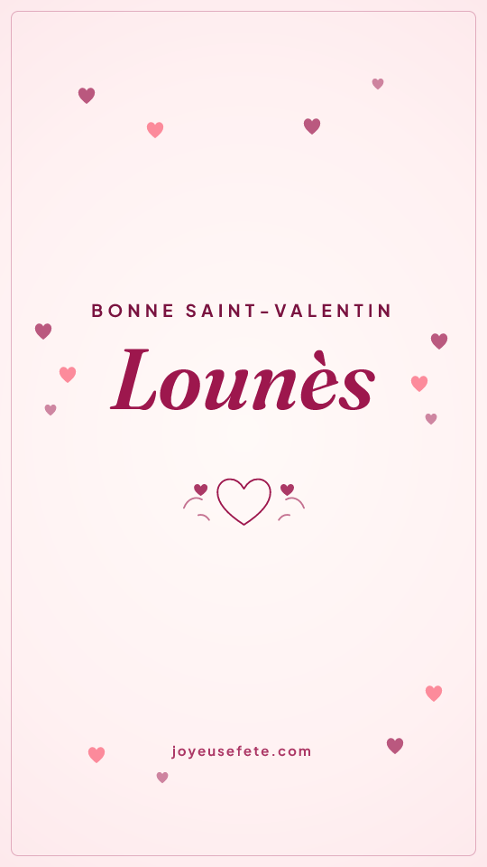 Image « Bonne Saint-Valentin Lounès » au format story