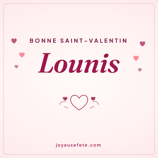 Image carrée « Bonne Saint-Valentin Lounis » pour WhatsApp
