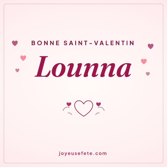 Image carrée « Bonne Saint-Valentin Lounna » pour WhatsApp