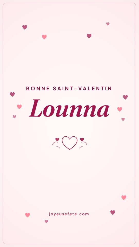 Image « Bonne Saint-Valentin Lounna » au format story