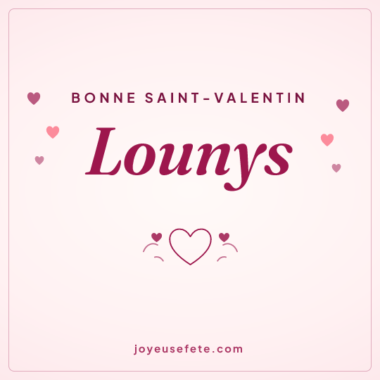 Image carrée « Bonne Saint-Valentin Lounys » pour WhatsApp