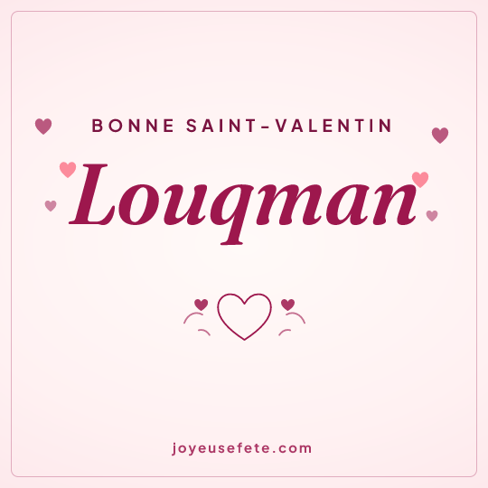 Image carrée « Bonne Saint-Valentin Louqman » pour WhatsApp