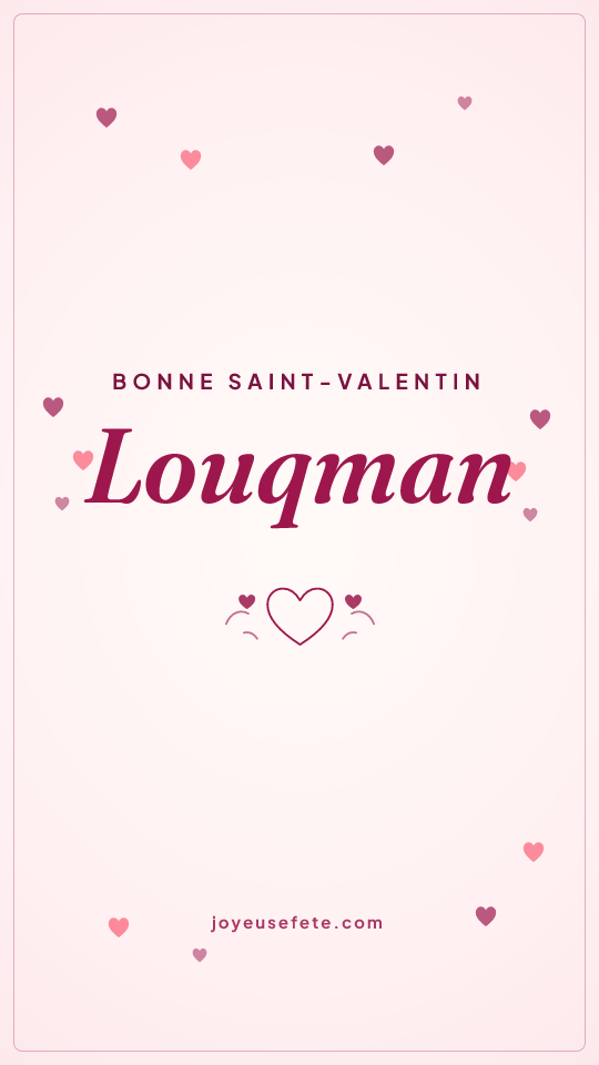 Image « Bonne Saint-Valentin Louqman » au format story