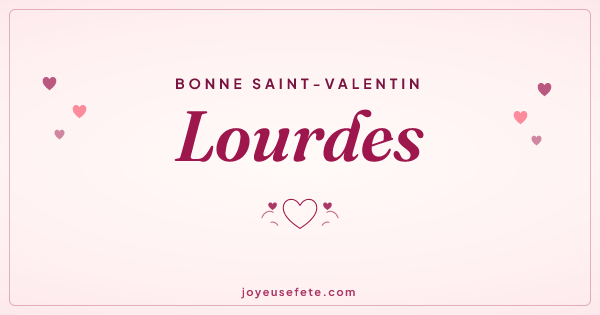 Image « Bonne Saint-Valentin Lourdes » au format large