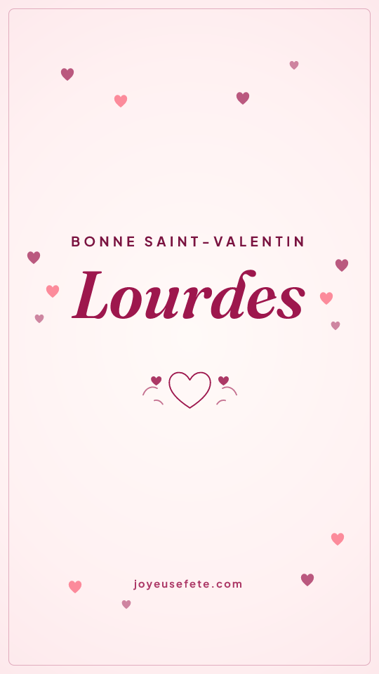 Image « Bonne Saint-Valentin Lourdes » au format story