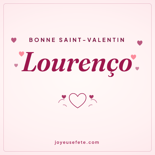 Image carrée « Bonne Saint-Valentin Lourenço » pour WhatsApp