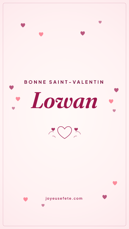 Image « Bonne Saint-Valentin Lowan » au format story